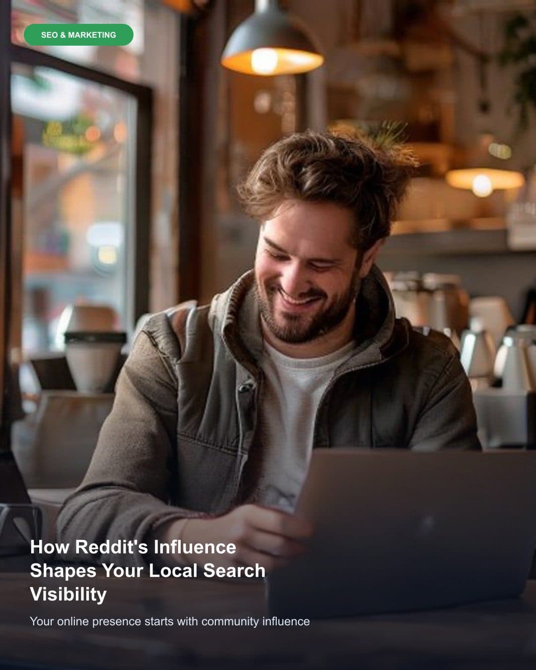 How Reddit's Influence Shapes Your Local Search Visibility